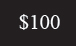 $100