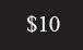 $10